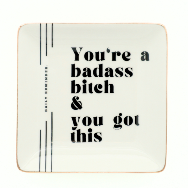 Square Trinket Tray You're A Badass Bitch